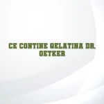 ce contine gelatina dr oetker