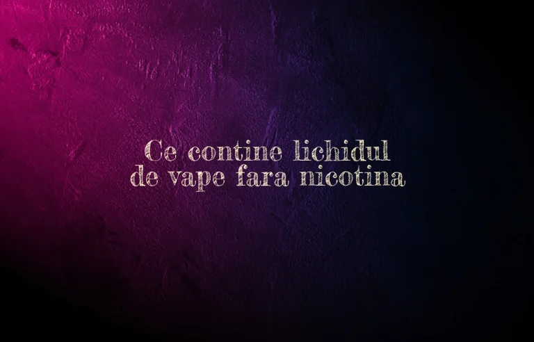 ce contine lichidul de vape fara nicotina