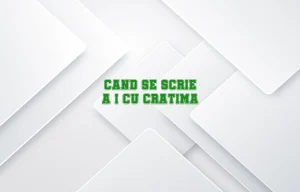 cand se scrie a-i cu cratima