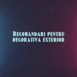 recomandari decorativa exterior