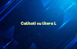 calitati cu litera l